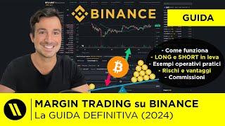 MARGIN TRADING su BINANCE: LA GUIDA DEFINITIVA | LONG e SHORT in LEVA su BITCOIN e CRYPTO