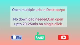 How to openmultipleurls in single click | Open multiple urls | Url opener