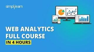 Web Analytics Full Course | Web Analytics In Digital Marketing | Web Analytics Tutorial |Simplilearn