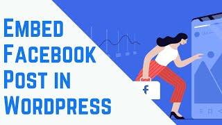 How to Embed Facebook Post in WordPress Blog Posts (Step by Step) #WordPress