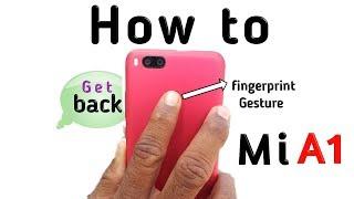 Get back fingerprint gestures in Mi A1 2nd 0reo update || latest update 2018 January|| GogiTech||