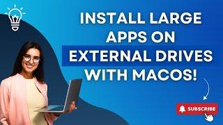 Install Large Apps on External Drives with macOS!