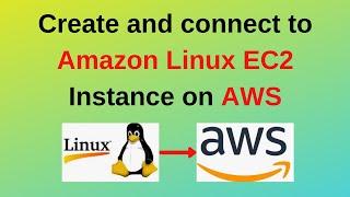 How to Create and connect to Amazon Linux EC2 instance on AWS | Amazon Linux 2023 EC2 Instance 2024