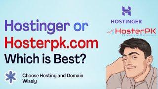 Hostinger VS Hosterpk.com | Which One is Best For You? | Domain & Hosting Competitors