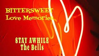 THE BELLS - STAY AWHILE