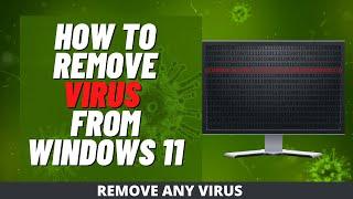 How to Remove Virus from Windows 11