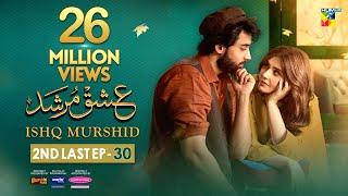 Ishq Murshid - 2nd Last Episode 30 [𝐂𝐂] - 28 Apr 24 - [ Khurshid Fans, Master Paints & Mothercare ]