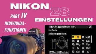 Nikon Z8 Einstellungen - Part 4 - Individualfunktionen einstellen (auch für Z9) Bedinelemente Video