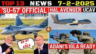 Indian Defence Updates : Su-57 India Official,HAL Avenger UCAV,2000 AT-4 Delivery,Adani's IGLA Ready