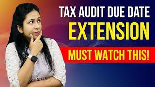 Tax Audit Due Date Extension | Reasons Why This Extension is Required | CA Neha Gupta |