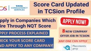  Scorecard updated in tcsion profile, what's next!!Apply in companies which hire through nqt score