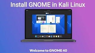 Install GNOME 40 in Kali Linux - how to install gnome environment on kali linux  from Kali's xfce