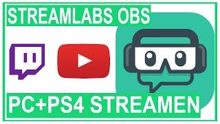 STREAMLABS OBS TUTORIAL (2022) | Streamen mit der Playstation über PC GRUNDLAGEN  | Deutsch / German