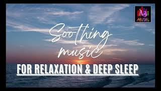 Soothing Music for Relaxation & Sleep 2024 Latest Tune