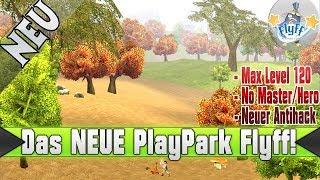 Das NEUE PlayPark Flyff! ▬ Ein neues SEA Flyff