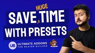 Build Websites Faster with Beaver Builder - Introducing Presets in UABB