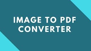 Image to PDF Converter | Merge JPG files | Photo to PDF ?