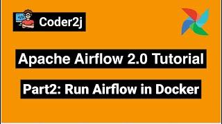 Airflow Docker: run Airflow 2.0 in docker container