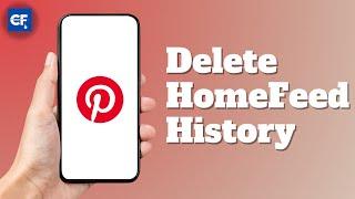 How to delete home feed history on pinterest