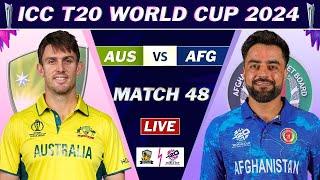 ICC T20 WORLD CUP 2024 : AUSTRALIA vs AFGHANISTAN MATCH 48 LIVE COMMENTARY | AUS vs AFG | AUS 5 OV