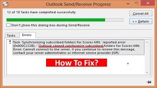 Fix Error 0x800CCC0E, Outlook cannot synchronize subscribed folders