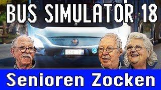 Bus Simulator 18 - Senioren Zocken!!!