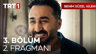 Benim Güzel Ailem 3. Bölüm 2. Fragman