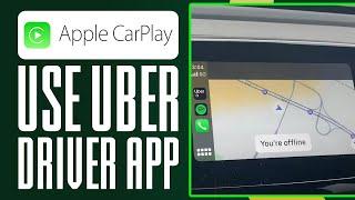 How To Use Uber Driver App On Apple CarPlay In 2024 (Simple Guide)