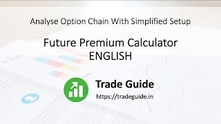 Future Premium Calculator | Tutorial | ENGLISH | TradeGuide