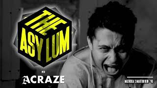 ACRAZE - THE ASYLUM #087