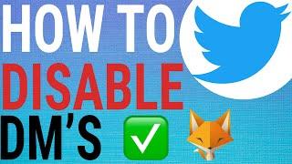 How To Disable DMs On Twitter