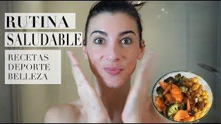 RUTINA SALUDABLE DE BELLEZA Y ALIMENTACIÓN TRAS LOS EXCESOS - RECETAS DESAYUNO , COMIDA Y CENA