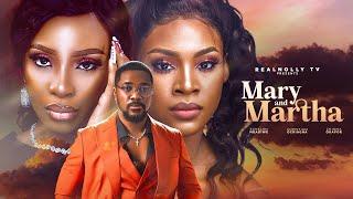 MARY AND MARTHA (THE MOVIE) CHIOMA OKAFOR ECHELON MBADIWE -2024LATEST NIGERIAN NOLLYWOOD MOVIE