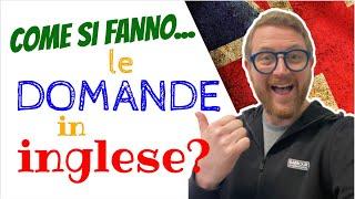 I SEGRETI per creare QUALSIASI DOMANDA in Inglese!