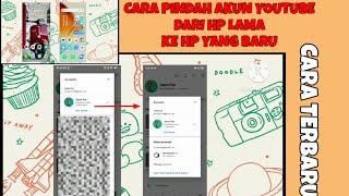 CARA MUDAH PINDAH AKUN YOU TUBE DARI HP YANG LAMA KE HP YANG BARU || CARA TERBARU