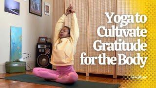 Yoga to Cultivate Gratitude for the Body | 15 Minutes