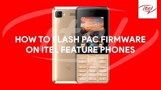 How To Flash PAC Firmware On Itel Feature Phones - [romshillzz]