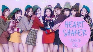 TWICE (트와이스) - HEART SHAKER [8D USE HEADPHONE] 