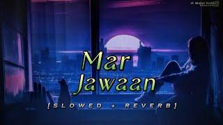 Mar Jawaan [Slowed + Reverb] | Shruti Pathak, Salim Merchant | Fashion | JS Musical World