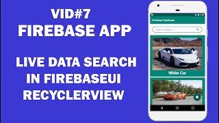 Firebase Storage & Database App -7-  How Search Live Data From FirebaseUI RecyclerView