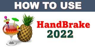 How To Use Handbrake Tutorial : The BEST Beginners Guide To Convert videos (2022)