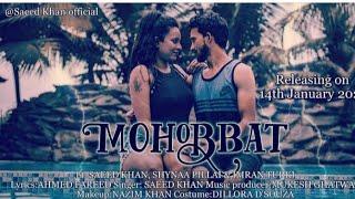 Mohobbat | Official Music Video | Saeed Khan | Shynaa Pillai | Imran Turki | Ahmad Fareed |