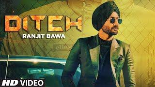 Ranjit Bawa: Ditch (Full Song) Deep Jandu | Babbu | Sukh Sanghera | Latest Punjabi Songs 2019