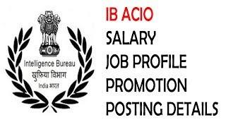 IB ACIO Salary,Job Profile,Promotion and Posting details[LEARN FROM SCRATCH(LFS)