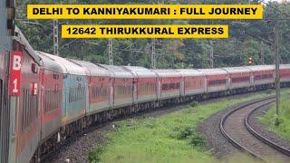 Delhi To Kanniyakumari : Full Journey : 12642 Hazrat Nizamuddin - Kanniyakumari Thirukkural Express