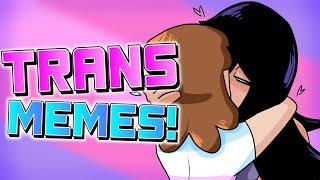 The GAYEST community~ - r/Traa! Trans Memes!
