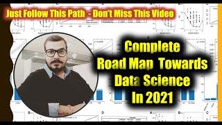 Complete Road Map Towards Data Science In 2021