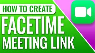 How To Create And Use A FaceTime Link