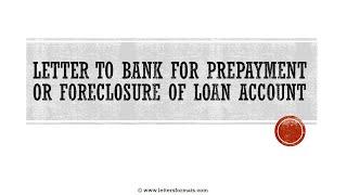 How to Write a Letter to Bank for Loan Prepayment Preclosure