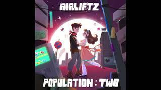Airiftz - 'POPULATION: TWO' (Official audio)